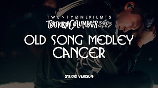 twenty one pilots - Old Song Medley/Cancer (Tour de Columbus Studio Version)