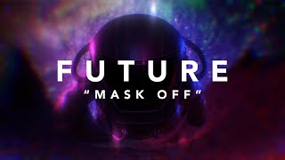 Future - Mask Off (Official Lyric Video)
