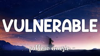 Vulnerable - Secondhand Serenade (Lyrics) 🎵