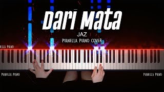 Dari Mata - JAZ | Piano Cover by Pianella Piano