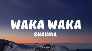 Shakira - Waka Waka (This Time for Africa) (Lyrics) VideoLyrics
