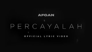 Afgan & Raisa - Percayalah | Official Video Lirik