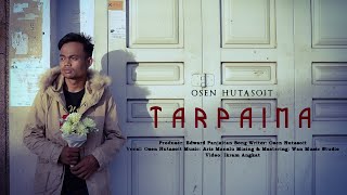 TARPAIMA (OFFICIAL MUSIC VIDEO) OSEN HUTASOIT
