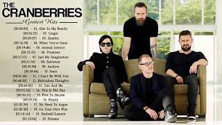 The Cranberries Greatest Hits Full Album - The Cranberries Best Songs