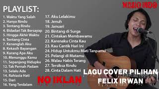 Felix Irwan Cover Full Album - NO IKLAN!!!