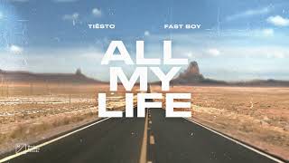 Tiësto x FAST BOY - All My Life (Official Audio)