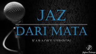 Jaz - Dari Mata (Karaoke Version)