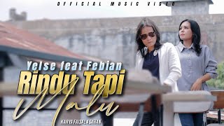 Febian Ft. Yelse - Rindu Tapi Malu (Official Music Video)