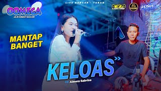 KELOAS - Almera Sabrina OOMEGA Ft ( Faris Kendang ) Live Tuban #dhehanpro
