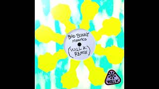 Bad Bunny - Monaco (WILL K Remix)