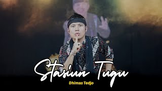 Stasiun Tugu - Dhimas Tedjo - ( Official Live Music )