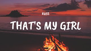 Russ - That's My Girl (Lyrics) "that's my girl, you know just what to do"