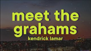 Kendrick Lamar - Meet The Grahams [Lyrics] (Drake Diss Track)