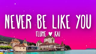 Flume - Never Be Like You (Lyrics) feat. Kai