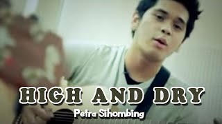 Petra Sihombing -  High and Dry [Official Music Video Clip]
