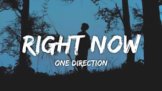 One Direction - Right Now (Lyrics)