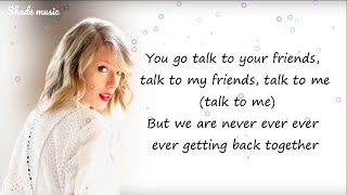 Taylor Swift - We Are Never Ever Getting Back Together [Lyrics]