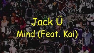 Skrillex & Diplo - "Mind" feat. Kai (Official Video Lyrics)