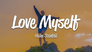 Hailee Steinfeld - Love Myself (Lyrics)
