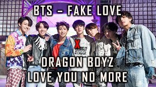 MV DRAGON BOYZ - Love You No More X BTS - FAKE LOVE Cover | Indonesia