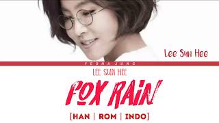 [ENG] LEE SUN HEE (이선희) - Fox Rain (여우비) [Indo/Han/Rom/가사] | Lirik Terjemahan Indonesia