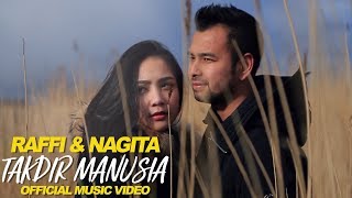 Raffi & Nagita - Takdir Manusia (Official Music Video)