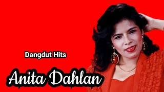 Anita Dahlan Hits