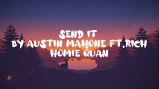 Austin Mahone - Send It ft.Rich Homie Quan(Lyrics video)