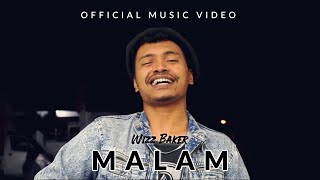 Wizz Baker - Malam (Official Music Video) |H.O.D