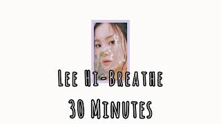 Lee Hi - Breathe (30 Minutes Loop Song)