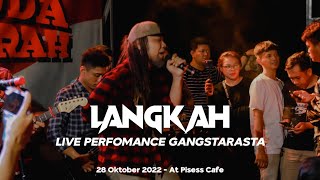 LANGKAH - Live Performance Gangstarasta - Lenteng Agung 28 Oktober 2022