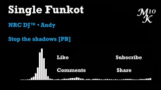 FREE SINGLE FUNKOT NRC DJ™ • Andy - Stop the shadows [PB]
