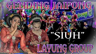 SIUH SIUH || GENDING JAIPONG LAYUNG GROUP terbaru 2022 ~ tambakan