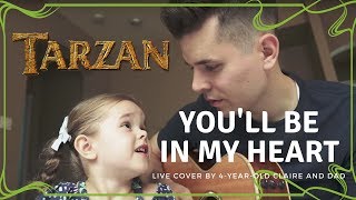 YOU'LL BE IN MY HEART FROM DISNEY'S TARZAN - LIVE COVER BY 4-YEAR-OLD CLAIRE RYANN AND DAD