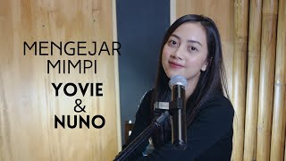 YOVIE & NUNO  - Mengejar Mimpi (Cover By Michela Thea)