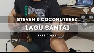 Steven and Coconutreez - Lagu Santai (Bass Cover)
