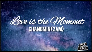 Changmin (2AM)-Love is the Moment (The Heirs OST) Romanized+English Translation Lyrics | Lyric Video