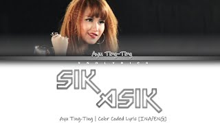 Ayu Ting Ting - Sik Asik (Color Coded Lyrics/Lirik INA/ENG)