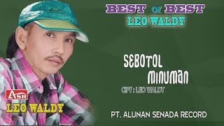 LEO WALDY -  SEBOTOL MINUMAN ( Official Video Musik ) HD