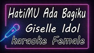 HatiMU Ada Bagiku - Giselle Idol - Female ( KARAOKE HQ Audio )