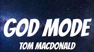 Tom MacDonald - God Mode ( Lyrics )