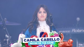 Camila Cabello - ‘Never Be The Same’ (live at Capital’s Summertime Ball 2018)