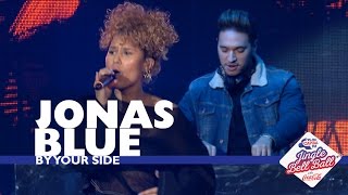 Jonas Blue - 'By Your Side' (Live At Capital's Jingle Bell Ball 2016)
