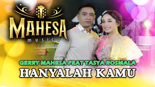 Hanyalah Kamu - Tasya Rosmala Ft. Gerry Mahesa - Mahesa Music