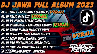 DJ JAWA FULL ALBUM VIRAL TIKTOK TERBARU 2023 || DJ TIWAS TAK GONDELI TENANAN x DJ RAISO DADI SIJI