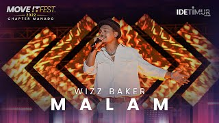Wizz Baker - Malam | MOVE IT FEST 2022 Chapter Manado @IDETIMUR