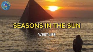 SEASONS IN THE SUN - WESTLIFE (lyrics)