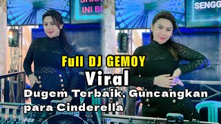 Full DJ GEMOY, Viral, Full Dugem Terbaik, Guncangkan para Cinderella, OT shangrila, Part 2