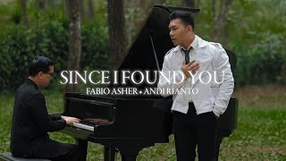 Fabio Asher, Andi Rianto – Since I Found You (Official Music Video)