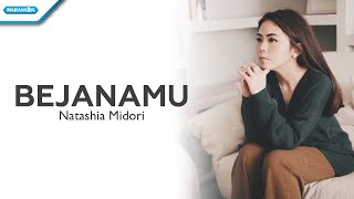 BejanaMu - Natashia Midori (with lyrics)